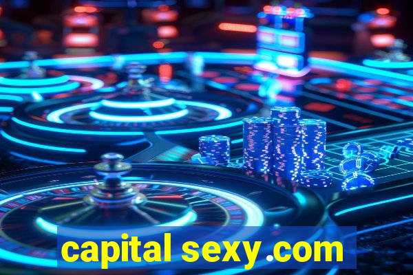 capital sexy.com